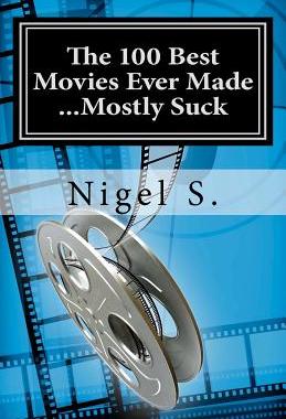 【预售】The 100 Best Movies Ever Made ...Mostly Suck