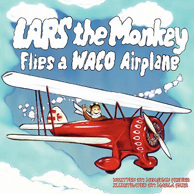 【预售】Lars the Monkey Flies a Waco Airplane