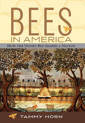 【预售】Bees in America: How the Honey Bee Shaped a Nation