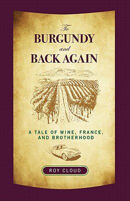 【预售】to burgundy and back again: a tale of wine, france