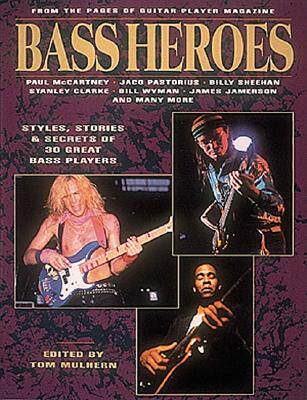 【预售】Bass Heroes: Styles, Stories and Secrets of 30 Great