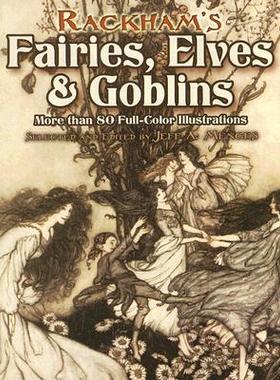 【预售】Rackham's Fairies, Elves & Goblins: More Than 80