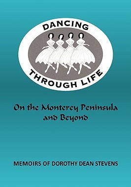 【预售】Dancing Through Life: On the Monterey Peninsula and