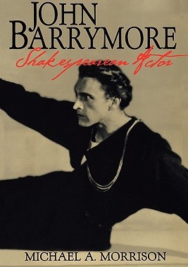【预售】John Barrymore, Shakespearean Actor