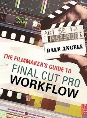 【预售】The Filmmaker's Guide to Final Cut Pro Workflow