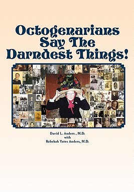 【预售】Octogenarians Say the Darndest Things!