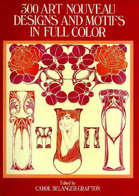 【预售】300 Art Nouveau Designs and Motifs in Full Color