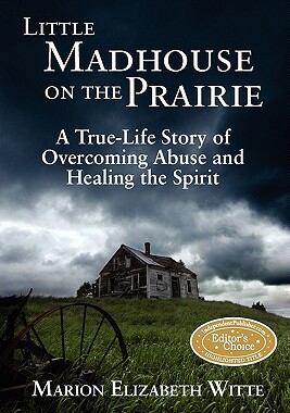 【预售】Little Madhouse on the Prairie: A True-Life Story of