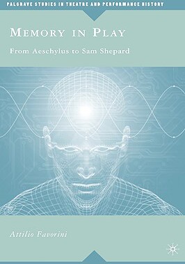 【预售】Memory in Play: From Aeschylus to Sam Shepard