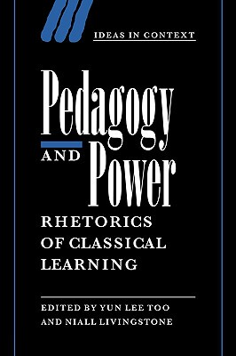 【预售】Pedagogy and Power: Rhetorics of Classical Learning