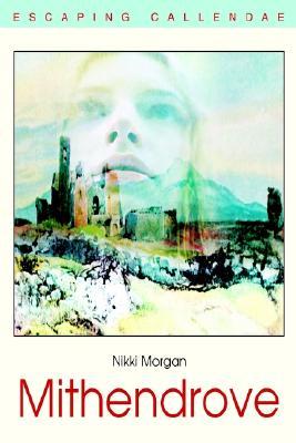 【预售】Mithendrove: Escaping Callendae
