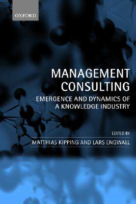 【预售】Management Consulting: Emergence and Dynamics of a