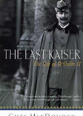 【预售】The Last Kaiser: The Life of Wilhelm II
