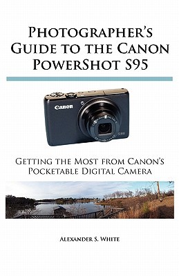 【微瑕清仓】Photographer's Guide to the Canon Powershot S95: