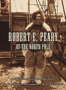 【预售】Robert E. Peary at the North Pole