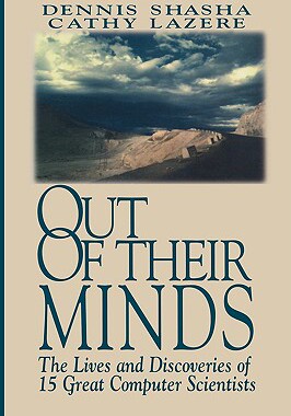 Out of their Minds:The Lives and Discoveries of 15 Great Computer Scientists 英文原版