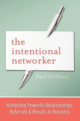 【预售】The Intentional Networker: Attracting Powerful