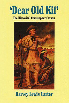 【预售】Dear Old Kit' the Historical Christopher Carson