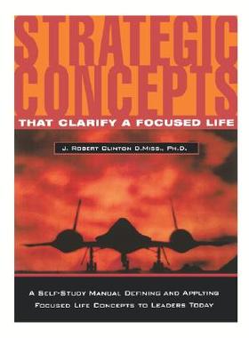 【预售】Strategic Concepts That Clarify a Focused Life