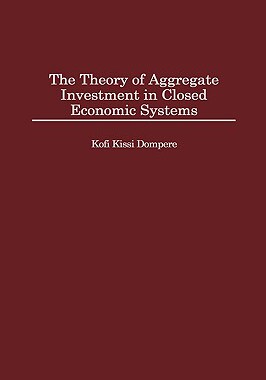 【预售】The Theory of Aggregate Investment in Closed