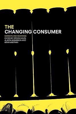 【预售】The Changing Consumer: Markets and Meanings