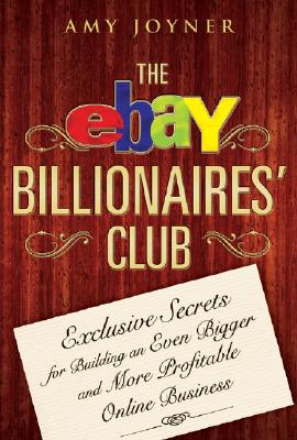 【预售】The Ebay Billionaires' Club: Exclusive Secrets For