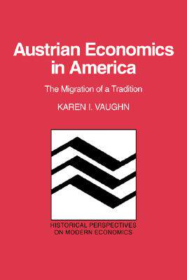【预售】Austrian Economics in America: The Migration of a