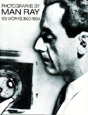 【预售】Photographs by Man Ray Photographs by Man Ray: 105