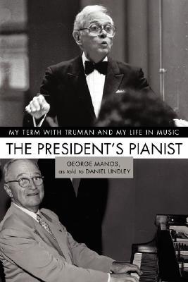 【预售】The President's Pianist: My Term with Truman and My