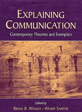 【预售】Explaining Communication: Contemporary Theories and