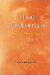 【预售】To Heal a Broken Life: The Art of Overcoming