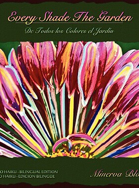 【预售】Every Shade the Garden: Bilingual Haiga