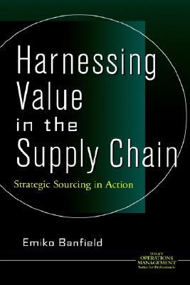 【预售】Harnessing Value In The Supply Chain: Strategic