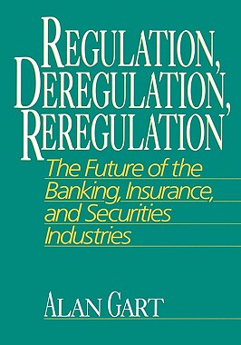 【预售】Regulation Deregulation Reregulation: The Future Of