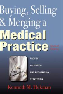 【预售】Buying, Selling & Merging a Medical Practice