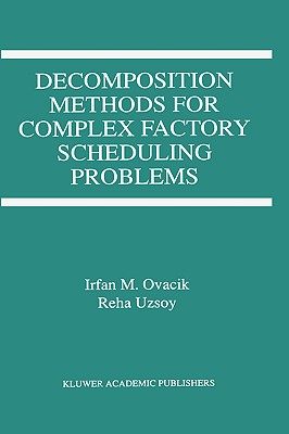 【预售】Decomposition Methods for Complex Factory Scheduling