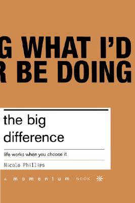 【预售】The Big Difference: Life Works When You Choose It