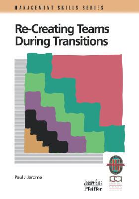 【预售】Recreating Teams During Transitions: A Practical