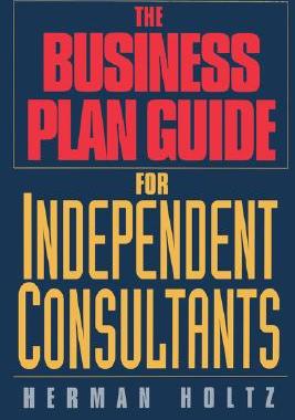 【预售】The Independent Consultant'S Business Plan Guide
