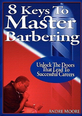 【预售】8 Keys to Master Barbering