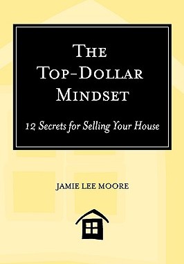 【预售】The Top-Dollar Mindset: 12 Secrets for Selling Your