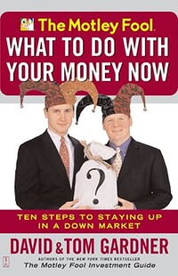 【预售】The Motley Fool What to Do with Your Money Now: Ten