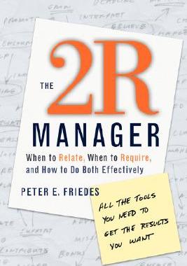 【预售】The 2R Manager: When To Relate, When To Require, And