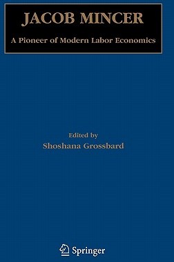 【预售】Jacob Mincer: A Pioneer of Modern Labor Economics