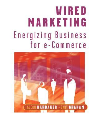 【预售】Wired Marketing - Energizing Business For