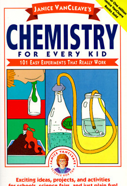 Janice Vancleave'S Chemistry For Every Kid: 101 Easy
