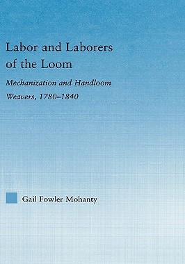 【预售】Labor and Laborers of the Loom: Mechanization and