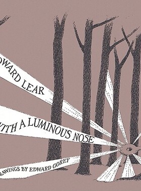 【预订】The Dong with a Luminous Nose: Edward Gorey