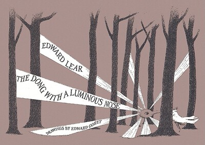 【预订】The Dong with a Luminous Nose: Edward Gorey