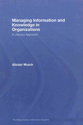 【预售】Managing Information and Knowledge in Organizations: